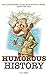 Humorous History: An Illust...