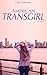 American Transgirl by Faith DaBrooke American Transgirl by Faith DaBrooke