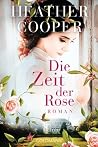 Die Zeit der Rose by Heather Cooper