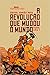 A Revolução que Mudou o Mundo