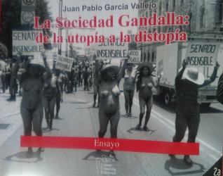 La sociedad gandalla: de la utopía a la distopía