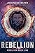 Rebellion (Rebellion, #1)