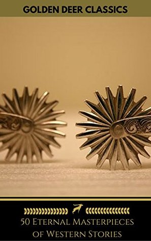 50 Eternal Masterpieces Of Western Stories The Last Of The