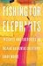 Fishing for elephants: Insights and exercises to inspire authentic creativity
