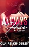 Always Have