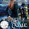 Wickedly They Come by Cathrina Constantine