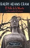 El Valle de la Muerte y otros cuentos de fantasmas by Ralph Adams Cram