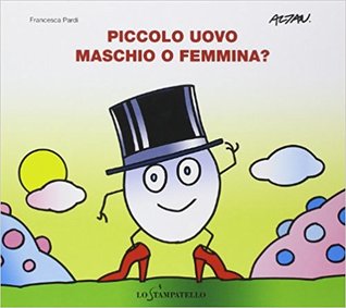 Piccolo uovo. Maschio o femmina?