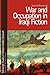 War and Occupation in Iraqi Fiction (Edinburgh Studies in Modern Arabic Literature)