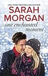 One Enchanted Moment by Sarah   Morgan
