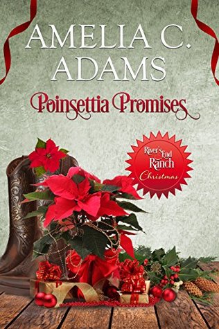 Poinsettia Promises (River's End Ranch, #33)