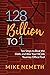 128 Billion to 1: Ten Steps...