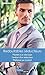 Redoutables séducteurs : Mariée à un don Juan - L'enfant d'un séducteur - Maîtresse sur contrat