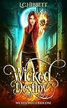 Wicked Destiny by L.C. Hibbett Wicked Destiny by L.C. Hibbett
