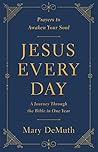 Jesus Every Day by Mary E. DeMuth