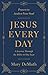 Jesus Every Day by Mary E. DeMuth Jesus Every Day by Mary E. DeMuth