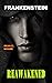 Reawakened (Frankenstein, #3)