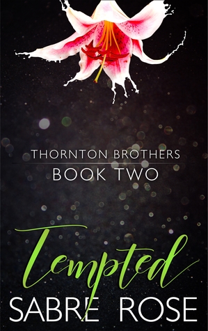 Tempted (Thornton Brothers #2)