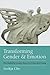 Transforming Gender and Emotion by Sookja Cho