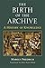 The Birth of the Archive: A...