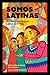 Somos Latinas by Andrea-Teresa Arenas