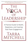 The Yoga of Leadership by Tarra Mitchell