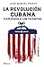 La Revolución cubana explicada a los taxistas (Fuera de colec... by José Manuel Prieto