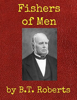 Fishers of Men: Practical Hints to Those Who Would Win Souls (Kindle Edition)