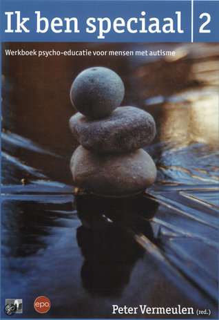 I ben speciaal 2: Werkboek psycho-educatie voor mensen met autisme