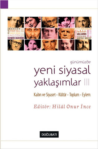 Günümüzde Yeni Siyasal Yaklaşımlar 3 : Kadın ve Siyaset, Kültür, Toplum, Eylem (Paperback)