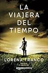 La viajera del tiempo by Lorena Franco