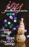Joy: Three Christmas Stories (A Very Bannerwing Christmas Book 5)