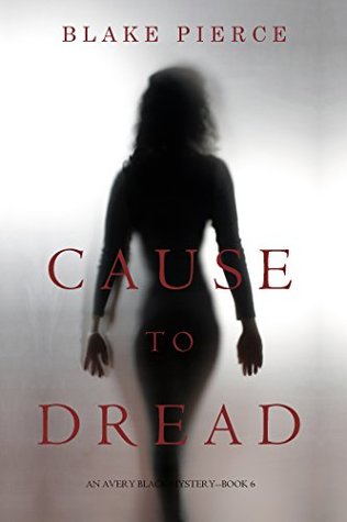 Cause to Dread (Avery Black #6)
