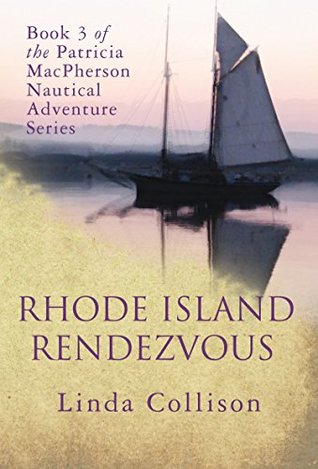 Rhode Island Rendezvous: Book 3 of the Patricia McPherson Nautical Adventure Series (Patricia MacPherson Nautical Adventures)