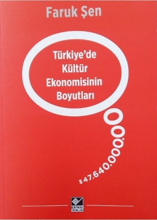 Türkiye'de Kültür Ekonomisinin Boyutları