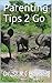 Parenting Tips 2 Go