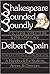 Shakespeare Sounded Soundly: The Verse Structure and the Language : A Handbook for Students, Actors, and Directors