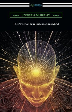 The Power of Your Subconscious Mind