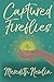Captured Fireflies