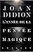 L'année de la pensée magique