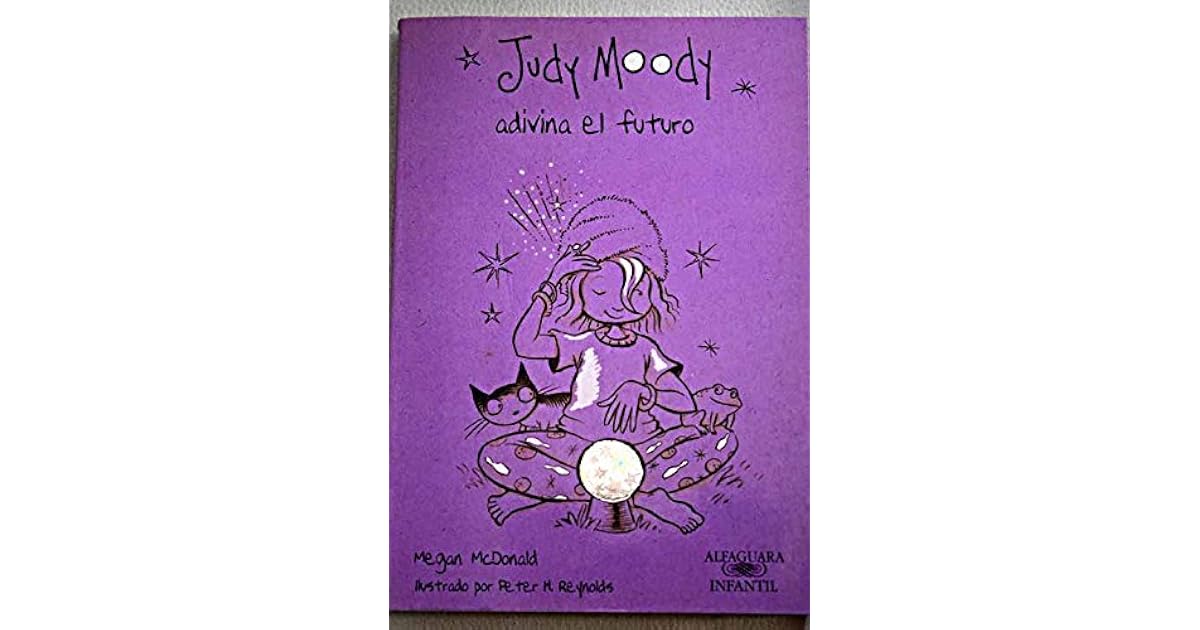 Judy Moody adivina el futuro by Megan McDonald