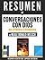 Resumen De "Conversaciones Con Dios by Sapiens Editorial