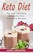 Keto Diet: Top 100 Deliciou...