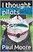 I thought pilots were gods