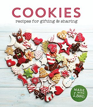 Cookies - Recipes for Gifting & Sharing (Flexibound)