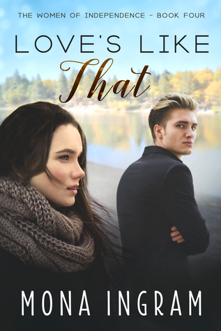 Love's Like That (The Women of Independence #4)