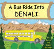 A Bus Ride to Denali (Board book)