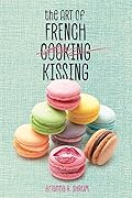 The Art of French Kissing