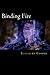 Binding Fire