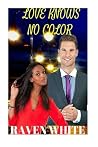 Love Knows No Color: BWWM Erotic Romance